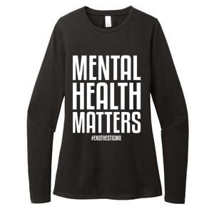 Mental Health Matters End The Stigma Tal Health Awareness Meaningful Gift Womens CVC Long Sleeve Shirt