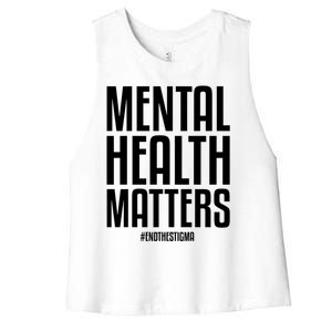 Mental Health Matters End The Stigma Tal Health Awareness Meaningful Gift Women's Racerback Cropped Tank