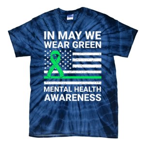 Mental Health Matters Green Ribbon Mental Health Awareness Tie-Dye T-Shirt