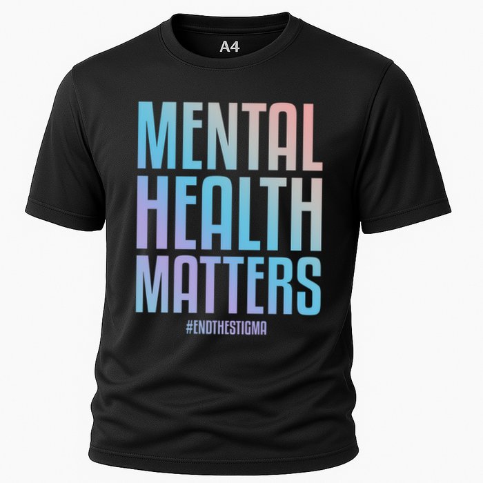 Mental Health Matters End The Stigma Tal Health Awareness Funny Gift Cooling Performance Crew T-Shirt