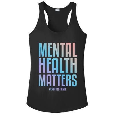 Mental Health Matters End The Stigma Tal Health Awareness Funny Gift Ladies PosiCharge Competitor Racerback Tank