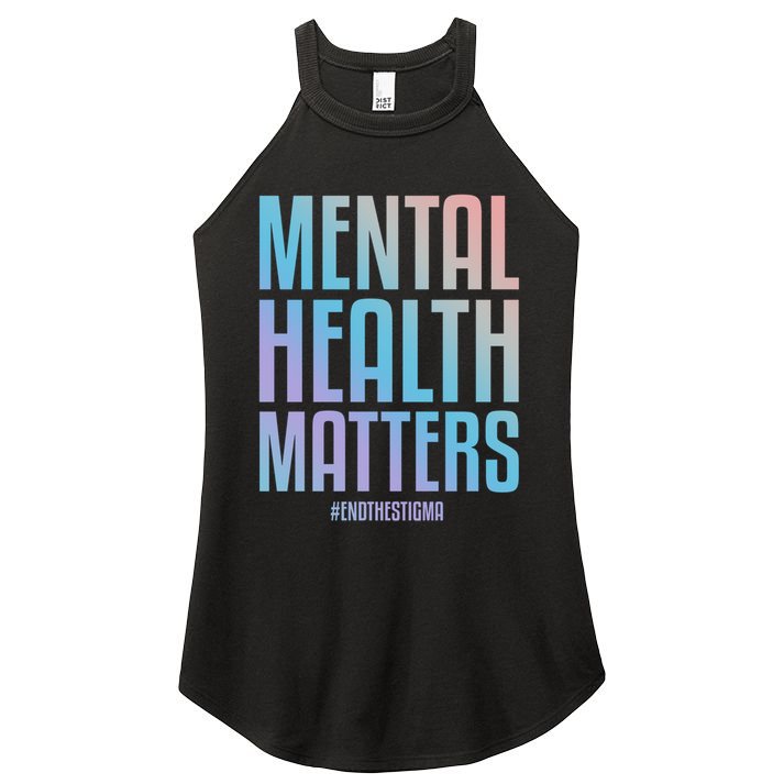 Mental Health Matters End The Stigma Tal Health Awareness Funny Gift Women's Perfect Tri Rocker Tank