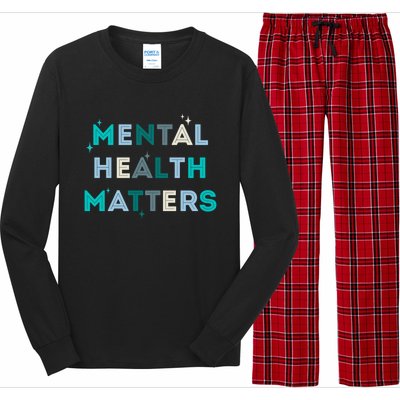 Mental Health Matters Tal Health Awareness Cool Gift Long Sleeve Pajama Set