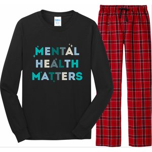 Mental Health Matters Tal Health Awareness Gift Long Sleeve Pajama Set