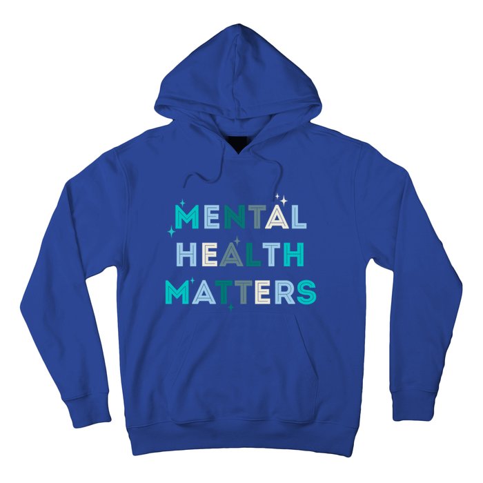 Mental Health Matters Tal Health Awareness Gift Hoodie