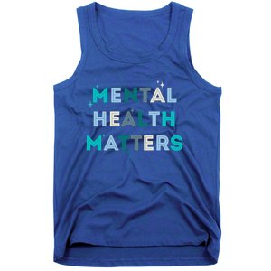 Mental Health Matters Tal Health Awareness Gift Tank Top