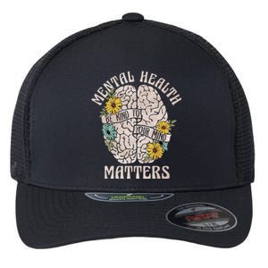 Mental Health Matters Be Kind To Your Mind Mental Awareness Flexfit Unipanel Trucker Cap