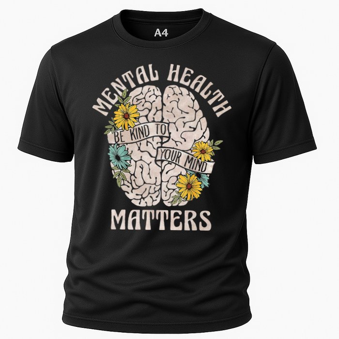 Mental Health Matters Be Kind To Your Mind Mental Awareness Cooling Performance Crew T-Shirt
