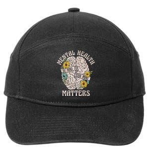 Mental Health Matters Be Kind To Your Mind Mental Awareness 7-Panel Snapback Hat