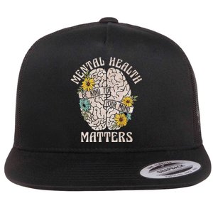 Mental Health Matters Be Kind To Your Mind Mental Awareness Flat Bill Trucker Hat