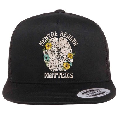 Mental Health Matters Be Kind To Your Mind Mental Awareness Flatbill Hat