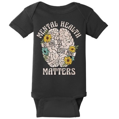 Mental Health Matters Be Kind To Your Mind Mental Awareness Baby Bodysuit
