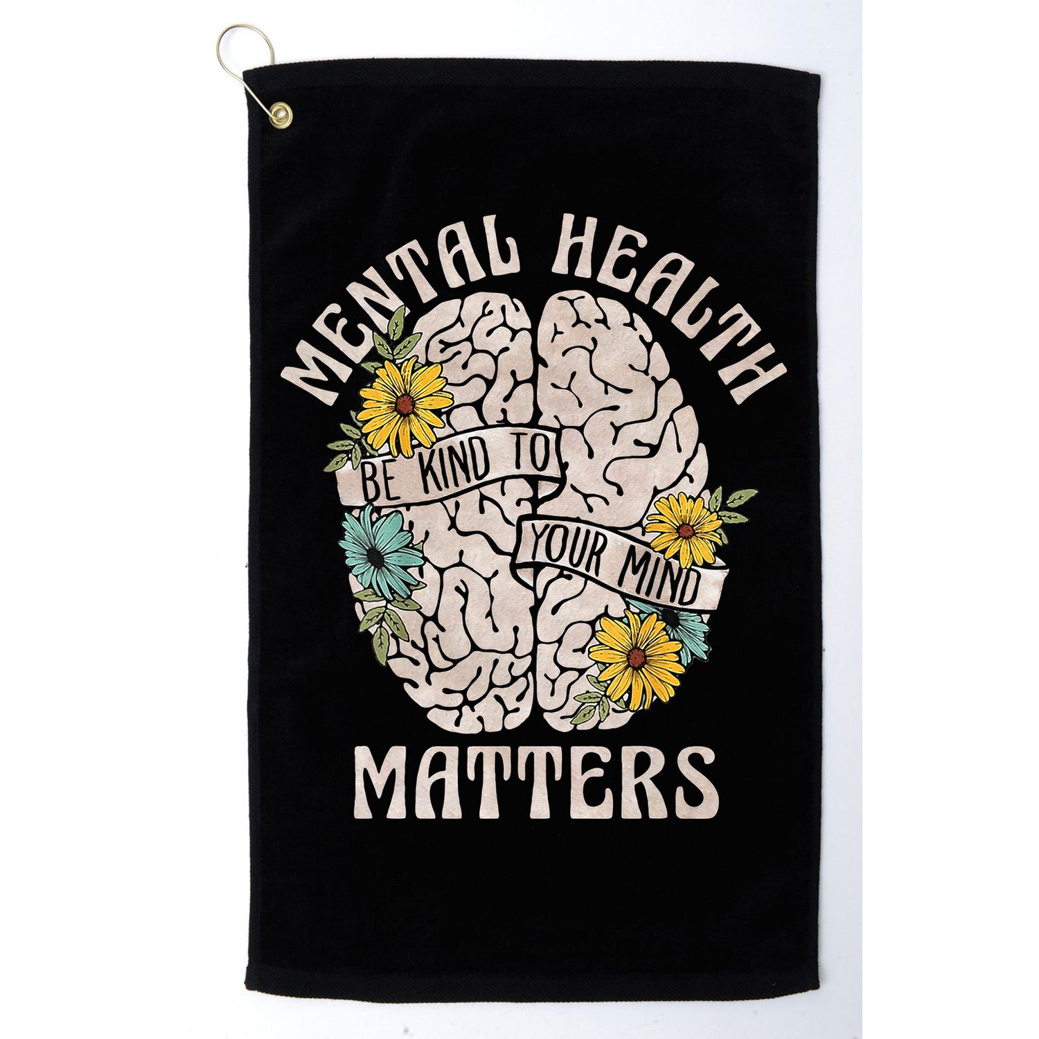 Mental Health Matters Be Kind To Your Mind Mental Awareness Golf Towel