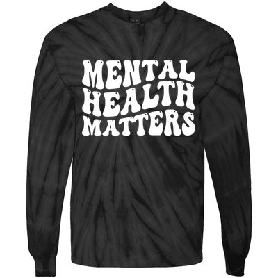 Mental Health Matters Groovy Retro Tie-Dye Long Sleeve Shirt