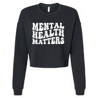 Mental Health Matters Groovy Retro Cropped Pullover Crew