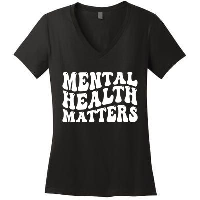 Mental Health Matters Groovy Retro Women's V-Neck T-Shirt