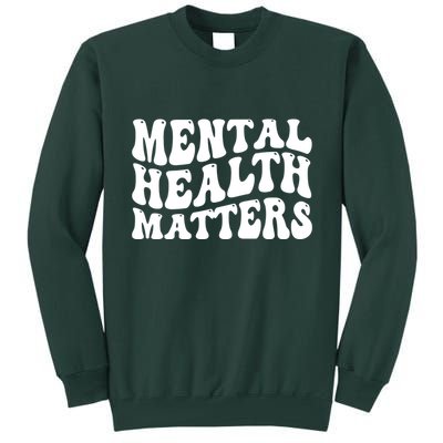 Mental Health Matters Groovy Retro Tall Sweatshirt