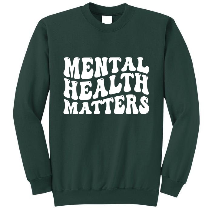 Mental Health Matters Groovy Retro Tall Sweatshirt