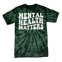 Mental Health Matters Groovy Retro Tie-Dye T-Shirt