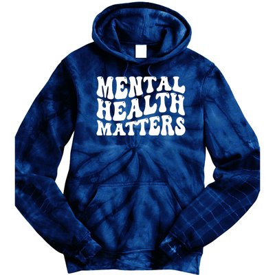 Mental Health Matters Groovy Retro Tie Dye Hoodie