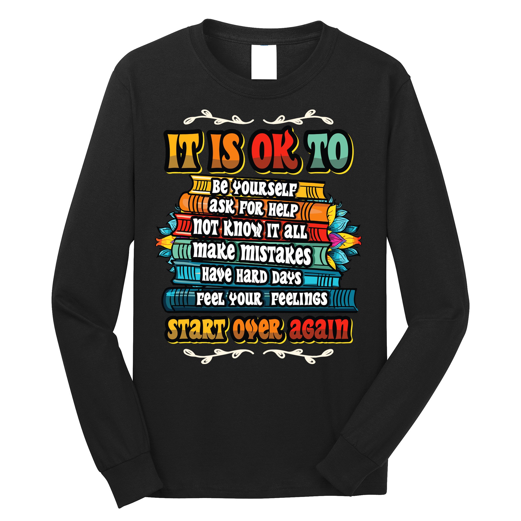Mental Health Make Mistakes Be Yourself Inspirational Long Sleeve Shirt