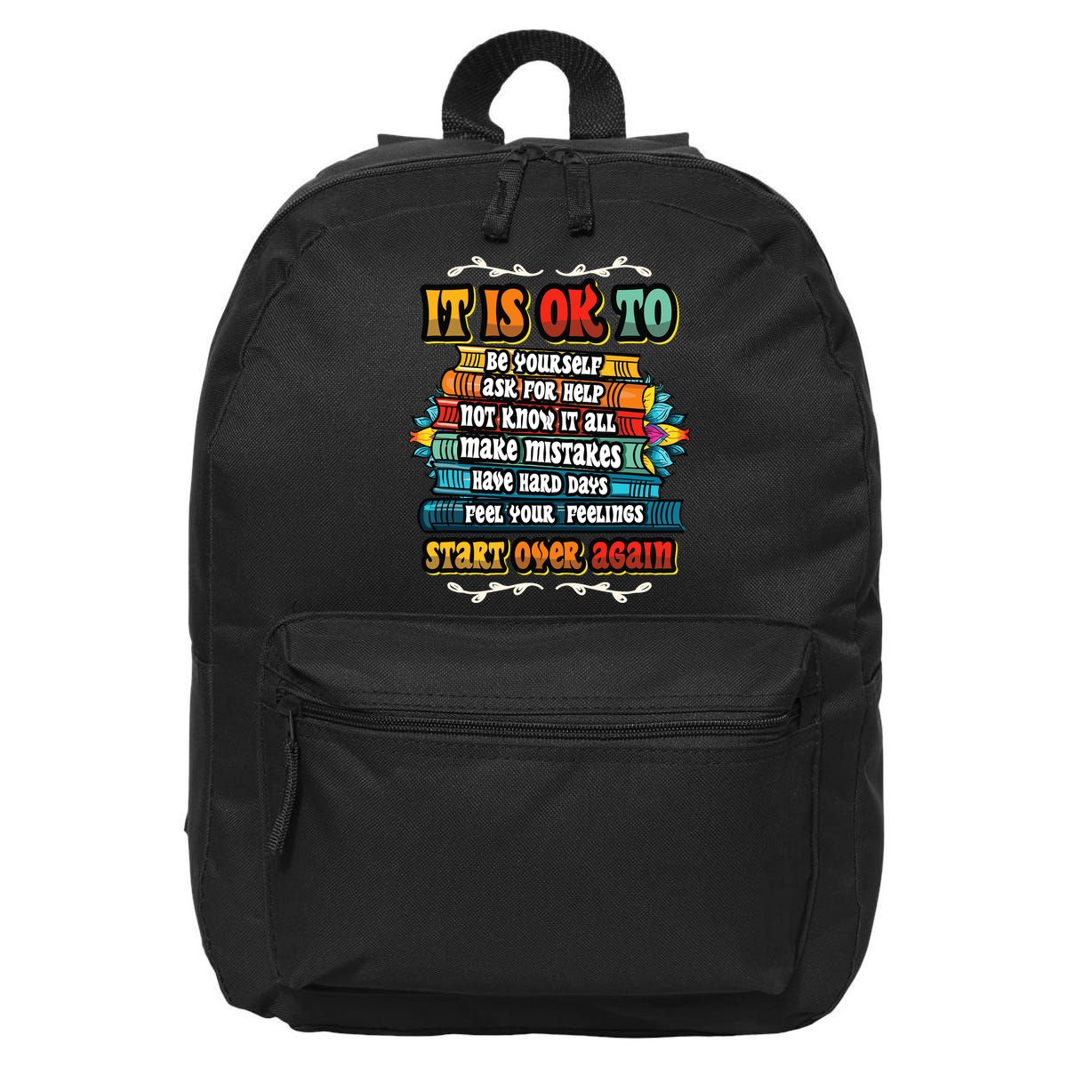 Mental Health Make Mistakes Be Yourself Inspirational 16 in Basic Backpack