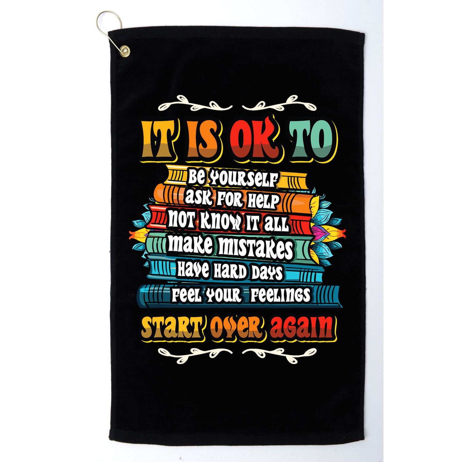 Mental Health Make Mistakes Be Yourself Inspirational Golf Towel