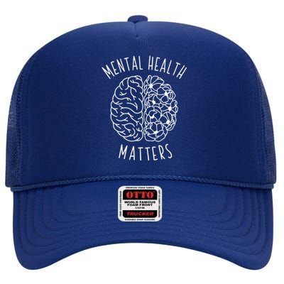 Mental Health Matter Hu Brain Graphic Mind Awareness Gift High Crown Mesh Back Trucker Hat