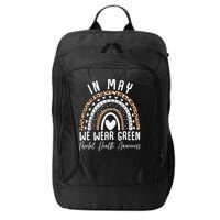 Mental Health Matters We Wear Green Mental Health Awareness City Backpack