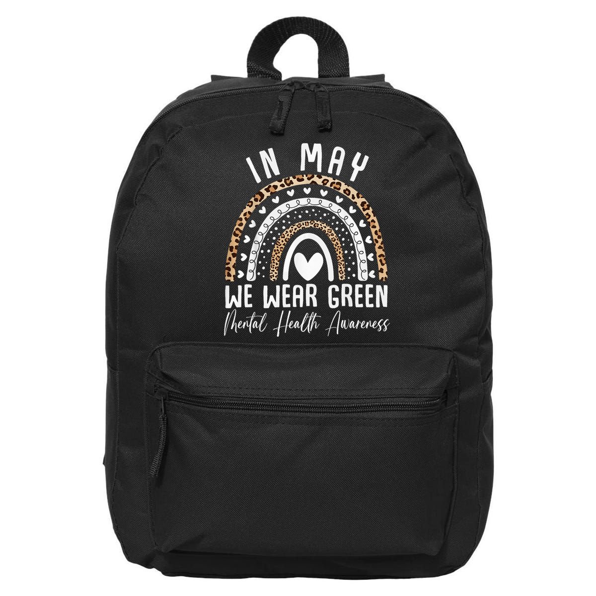 Mental Health Matters We Wear Green Mental Health Awareness 16 in Basic Backpack