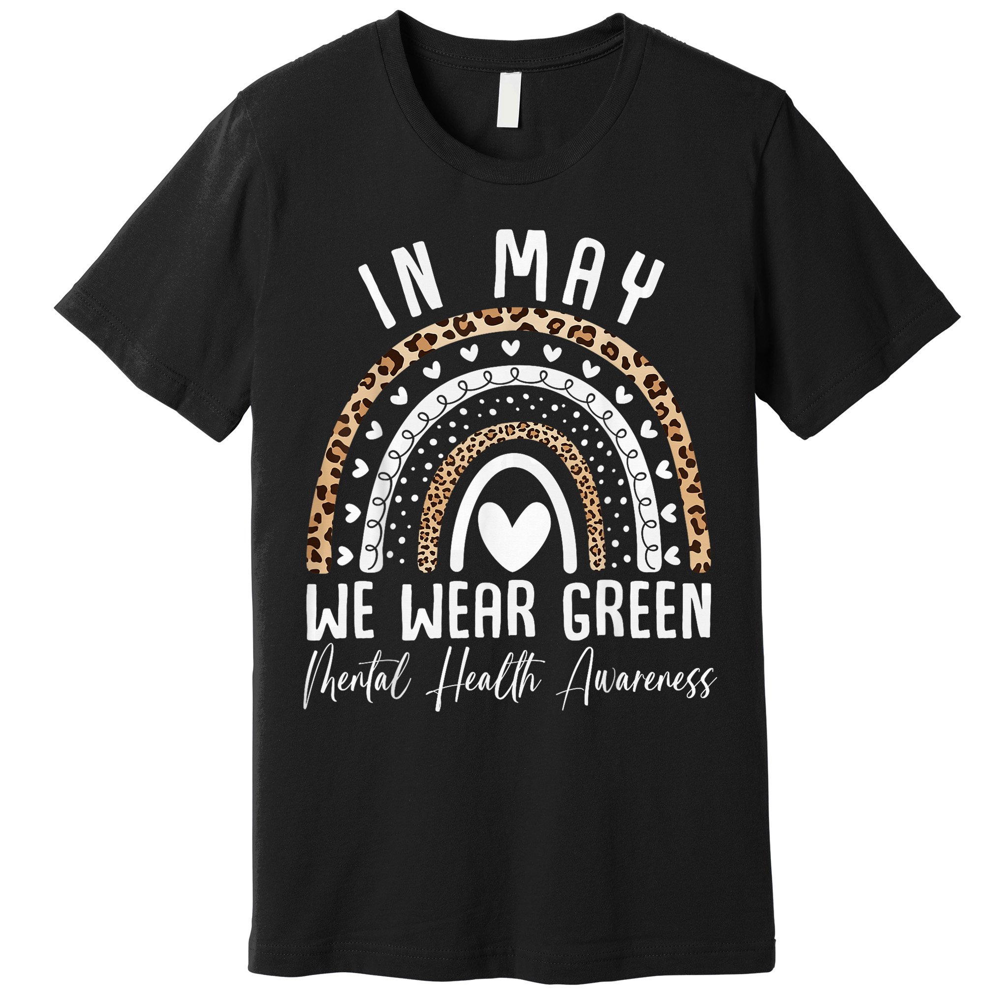Mental Health Matters We Wear Green Mental Health Awareness Premium T-Shirt