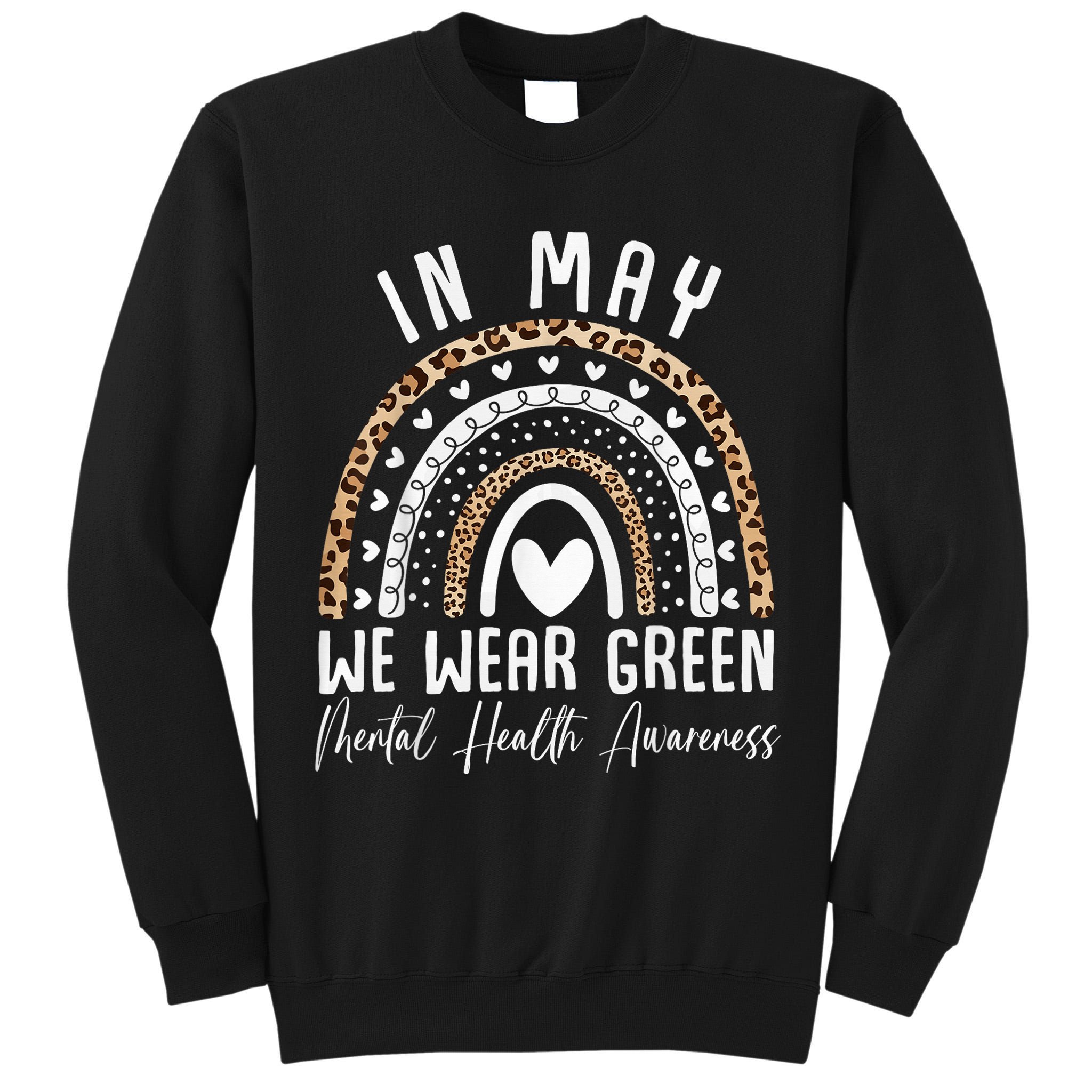 Mental Health Matters We Wear Green Mental Health Awareness Tall Sweatshirt