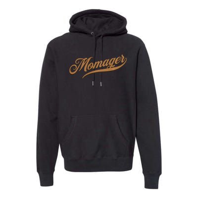 Momager happy Mom Manager Mother's Day Premium Hoodie