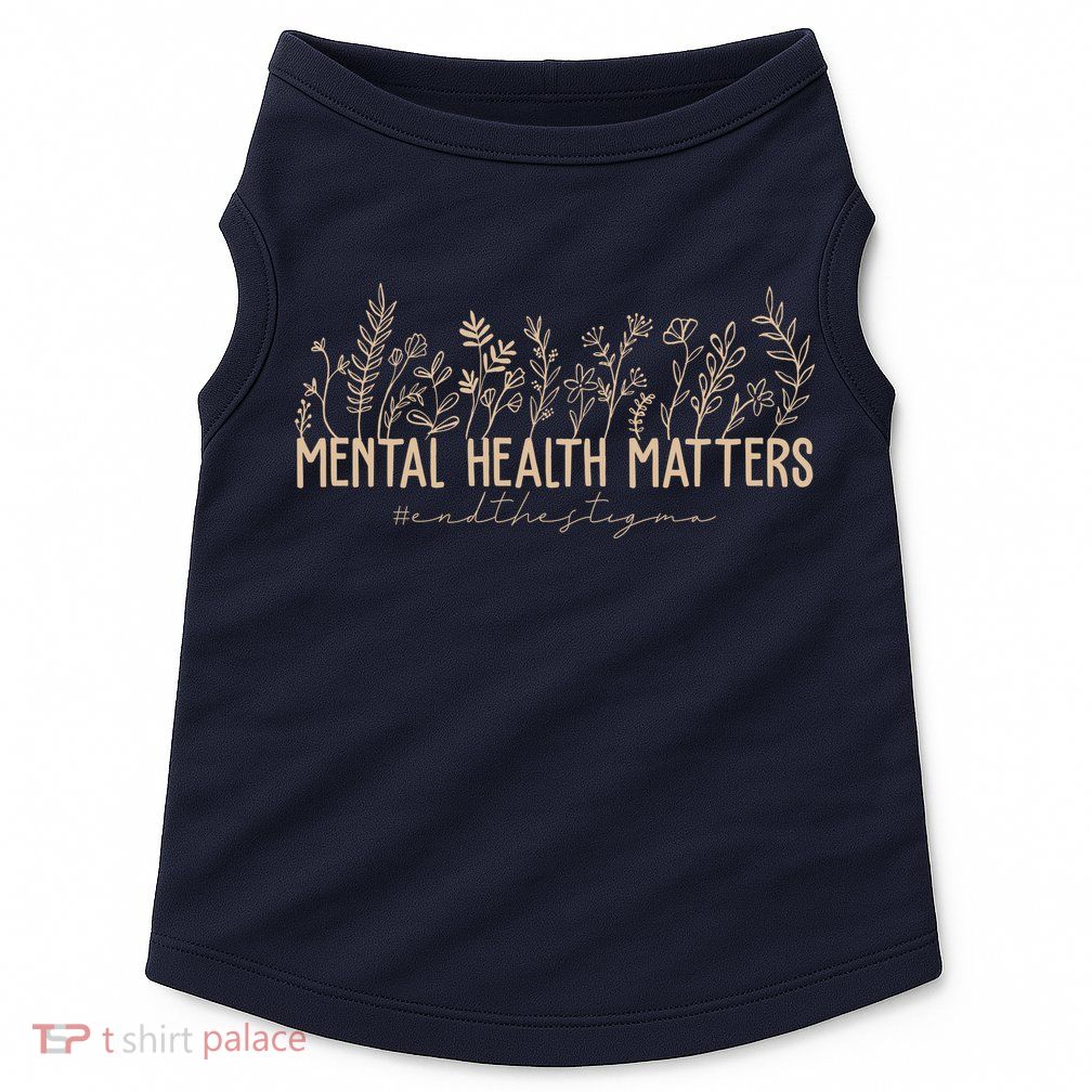 Mental Health Matters End The Stigma Nature Doggie Tank