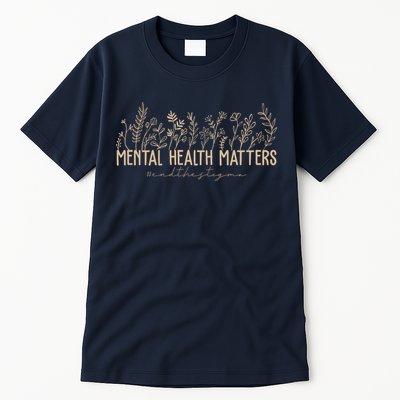 Mental Health Matters End The Stigma Nature Tall T-Shirt