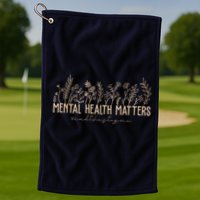 Mental Health Matters End The Stigma Nature Golf Towel