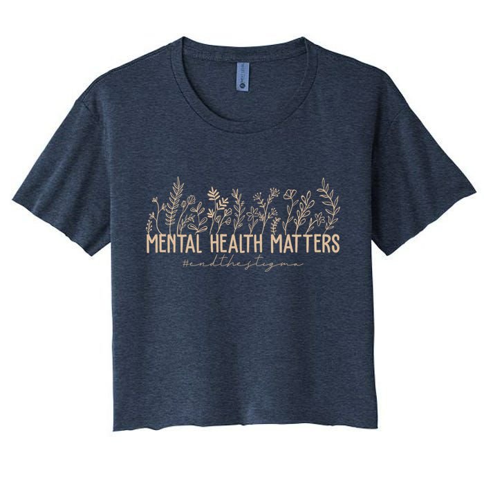 Mental Health Matters End The Stigma Nature Crop Top