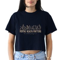 Mental Health Matters End The Stigma Nature Crop Top