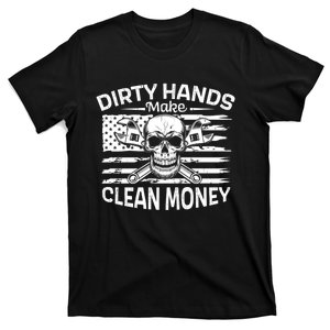 My Hands May Be Dirty My Money Is Clean American Flag T-Shirt