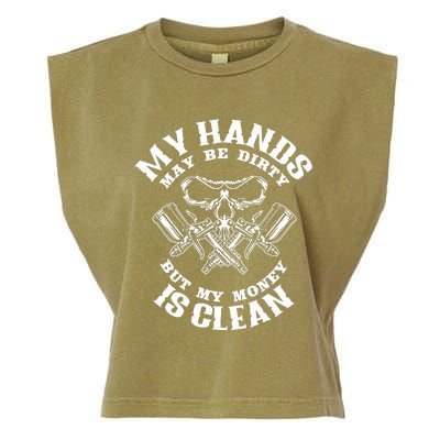 My Hands May Dirty But My Money Is Clean Auto Body Painter Garment-Dyed Women's Muscle Tee