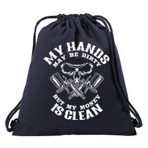 My Hands May Dirty But My Money Is Clean Auto Body Painter Drawstring Bag