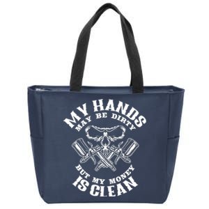 My Hands May Dirty But My Money Is Clean Auto Body Painter Zip Tote Bag