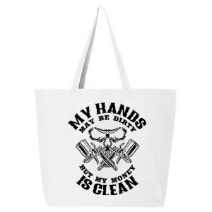 My Hands May Dirty But My Money Is Clean Auto Body Painter 25L Jumbo Tote