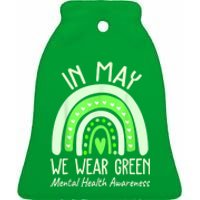 Mental Health Matters We Wear Green Mental Health Awareness Ceramic Bell Ornament