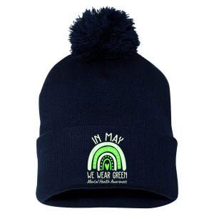 Mental Health Matters We Wear Green Mental Health Awareness Pom Pom 12in Knit Beanie