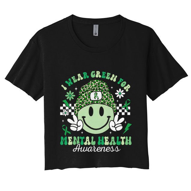 Mental Health Matters I Wear Green Mental Health Awareness Crop Top