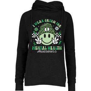 Mental Health Matters I Wear Green Mental Health Awareness Womens Funnel Neck Pullover Hood