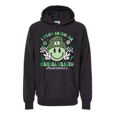 Mental Health Matters I Wear Green Mental Health Awareness Premium Hoodie