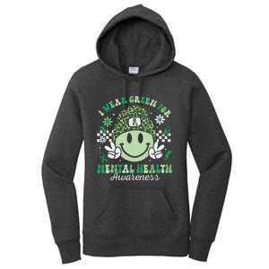 Mental Health Matters I Wear Green Mental Health Awareness Women's Pullover Hoodie