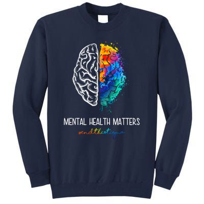 Mental Health Matter End The Stigma Colorful Brain Tall Sweatshirt